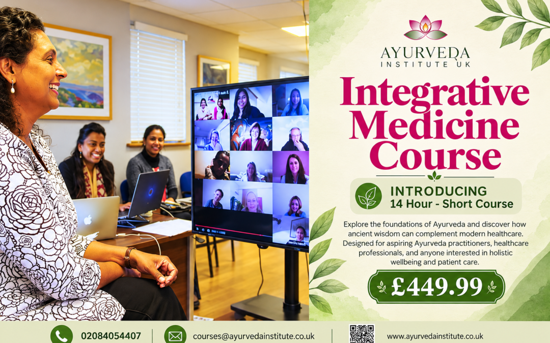 Introducing the Integrative Medicine Course –  Explore the Connection Between Ayurveda and Modern Healthcare